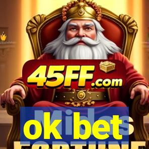 ok bet